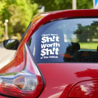 “I Don’t Have $h!t…” Decal