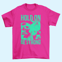Hold On, Be Strong (PINK)
